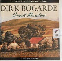 Great Meadow written by Dirk Bogarde performed by Dirk Bogarde on Audio CD (Unabridged)